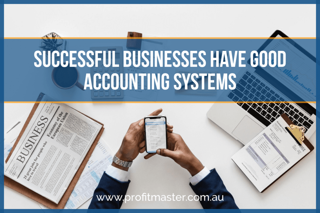 Successful businesses have good accounting systems