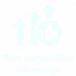 Gain competitive advantage